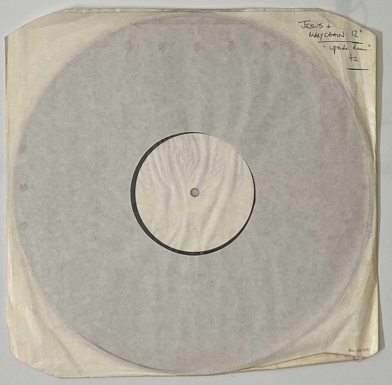 Lot 34 - JESUS & MARY CHAIN - UPSIDE DOWN 12" (WHITE LABEL - CRE 012 (T)