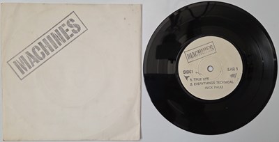 Lot 129 - MACHINES - TRUE LIFE 7" (EAR 1 - ORIGINAL PRESSING)