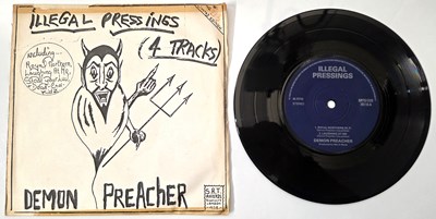Lot 183 - DEMON PREACHER - 'ILLEGAL PRESSINGS' 7" - UK 1978 SELF-RELEASE PUNK GRAIL