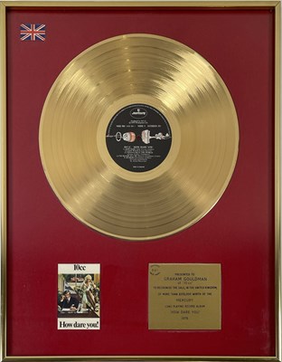 Lot 316 - 10CC - GRAHAM GOULDMAN - 'HOW DARE YOU' BPI GOLD DISC AWARD